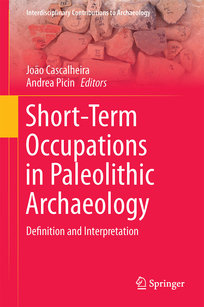 Short-Term Occupations in Paleolithic Archaeology | João Cascalheira